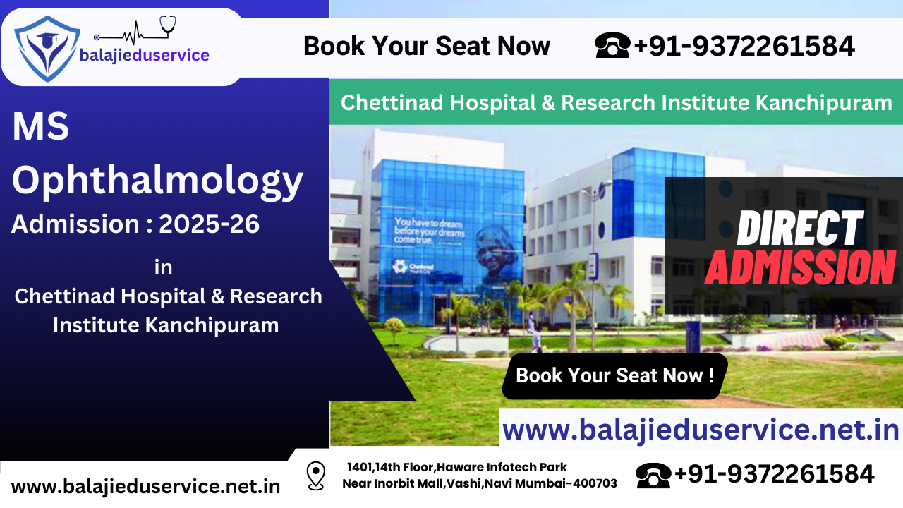 9372261584@Direct MS Ophthalmology Admission In Chettinad Hospital & Research Institute Kanchipuram